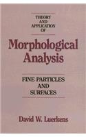 Theory and Application of Morphological Analysis