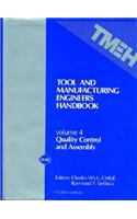 Tool and Manufacturing Engineers' Handbook v. 4; Quality Control and Assembly