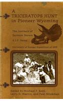 Triceratops Hunt in Pioneer Wyoming