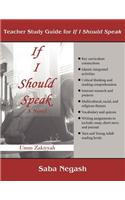 Teacher Study Guide for If I Should Speak