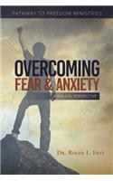 Overcoming Fear & Anxiety