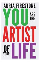 You Are the Artist of Your Life