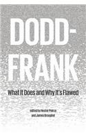 Dodd-Frank: What It Does and Why It's Flawed