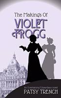 Makings of Violet Frogg