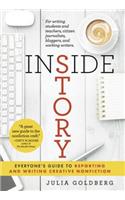 Inside Story: Everyone's Guide to Reporting and Writing Creative Nonfiction