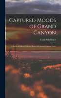 Captured Moods of Grand Canyon