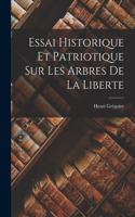 Essai Historique Et Patriotique Sur Les Arbres De La Liberte