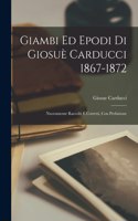 Giambi ed Epodi di Giosuè Carducci 1867-1872
