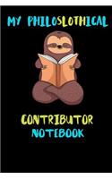 My Philoslothical Contributor Notebook: Blank Lined Notebook Journal Gift Idea For (Lazy) Sloth Spirit Animal Lovers