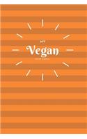 My Vegan Recipe Journal: My Best Recipes Blank Recipe Book to Write In - Blank Cookbook, Vegan Journal for Personalized Recipes -Blank Recipe Notebook and Recipe Organizer.