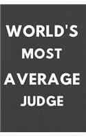 World's Most Average Judge: Notebook/Journal for Judges to Writing (6x9 Inch. 15.24x22.86 cm.) Lined Paper 120 Blank Pages (WHITE&GREY Design)