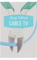 Living Without Cable TV