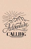 Adventure Is Calling: Blank Lined Journal Notebook Great For Writing Thoughts, Lists, Plans, Use As A Planner, And Journaling, Travel Lover