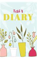 Teri's Diary: Cute Personalized Diary / Notebook / Journal/ Greetings / Appreciation Quote Gift (6 x 9 - 110 Blank Lined Pages)