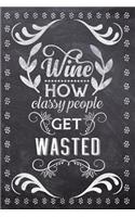 Wine How Classy People Get Wasted: Wine Tasting Review/Score Handbook, Journal and Adult Coloring Book (3 Books in 1) - Compact Size 6x9 (124 Pages) Notebook for Journaling, Colouring