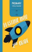 Blasting Into 2nd Grade Primary Story Journal