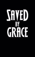 Saved By Grace: Portable Christian Notebook: 6"x9" Composition Notebook with Christian Quote: Inspirational Gifts for Religious Men & Women (Christian Notebooks)