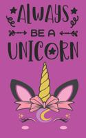 Always Be a Unicorn