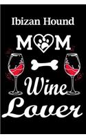 Ibizan Hound Mom Wine Lover