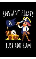 Instant Pirate Just Add Rum: 6x9 Funny Dot Grid Composition Notebook for Pirates and People who Love Rum