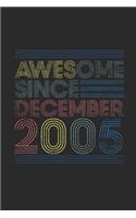 Awesome Since December 2005: Small Lined Notebook (6 X 9 -120 Pages) for Birthday Gift Idea