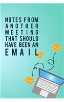 Notes From Another Meeting That Should Have Been An Email