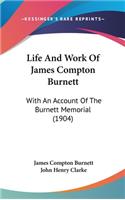 Life And Work Of James Compton Burnett