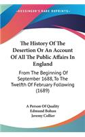 History Of The Desertion Or An Account Of All The Public Affairs In England