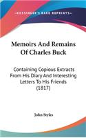 Memoirs And Remains Of Charles Buck