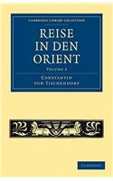 Reise in den Orient: (Cambridge Library Collection - Travel, Middle East and Asia Minor)