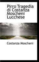 Pirro Tragedia Di Costanza Moscheni Lucchese