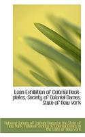 Loan Exhibition of Colonial Book-Plates, Society of Colonial Dames, State of New York