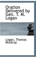 Oration Delivered by Gen. T. M. Logan