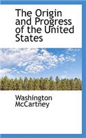 The Origin and Progress of the United States