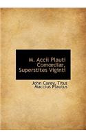 M. Accii Plauti Com Di, Superstites Viginti