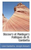 Discours Et Plaidoyers Politiques de M. Gambetta