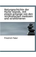 Naturgeschichte Der Fische Islands, Mit Einem Anhange Von Den Isl Ndischen Medusen Und Strahlthieren