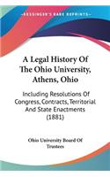 Legal History Of The Ohio University, Athens, Ohio