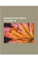 Moderator-Topics Volume 24: (English)