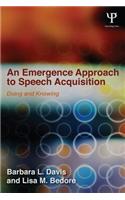 An Emergence Approach to Speech Acquisition