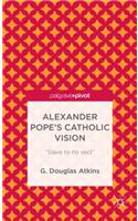 Alexander Pope's Catholic Vision