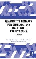Quantitative Research for Chaplains and Health Care Professionals