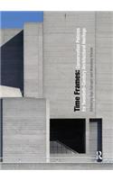 Time Frames: Conservation Policies for Twentieth-Century Architectural Heritage
