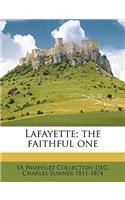 Lafayette; The Faithful One