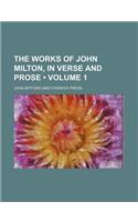 The Works of John Milton, in Verse and Prose (Volume 1): (English)