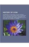 History of Lyon: Archbishops of Lyon, Burials at Lyon Cathedral, Philip I, Count of Savoy, Roman Catholic Archdiocese of Lyon, Lugdunum