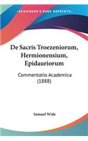 De Sacris Troezeniorum, Hermionensium, Epidauriorum