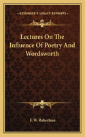 Lectures on the Influence of Poetry and Wordsworth