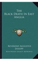 The Black Death In East Anglia
