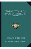 Twenty Years of Psychical Research